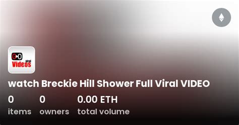 breckie hill leak shower|Breckie Hill